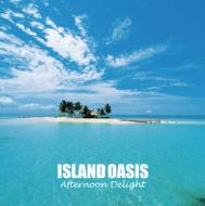 Island Oasis Afternoon Delight