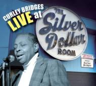 Curley Bridges/Curley Bridges Live At The Silver Dollar Room