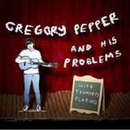 Gregory Pepper  His Problems/With Trumpets Flaring