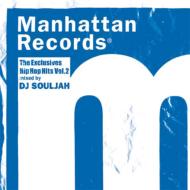 DJ SOULJAH/Manhattan Records The Exclusives Hip Hop Hits Vol.2