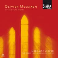 メシアン、オリヴィエ（1908-1992）/Early Organ Works： Ulsrud (Hyb)