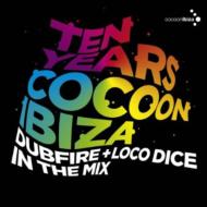 Ten Years Cocoon Ibiza Dubfire +Loco Dice In The Mix
