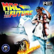 Mac Mall/Mac To The Future