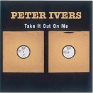 Take It Out On Me : Peter Ivers | HMV&BOOKS online - CDSOL7288