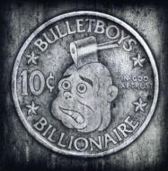 Bulletboys/10ct Billioinaire
