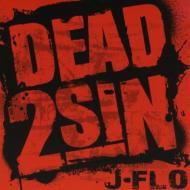 J-flo/Dead 2 Sin