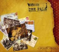 Beyond The Pale/Postcards