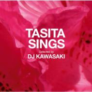 TASITA SINGS  selected by DJ KAWASAKI