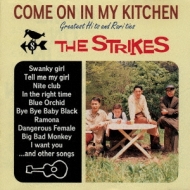 THE STRIKES/Come On In My Kitchen (Pps)(Rmt)