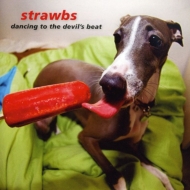 Strawbs/Dancing To The Devils Beat