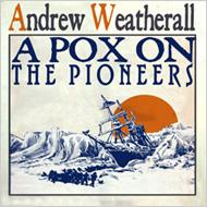 Andrew Weatherall/Pox On The Pioneers