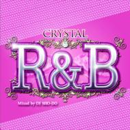Dj Sho-do/Crystal R  B Mixed By Dj Sho-do