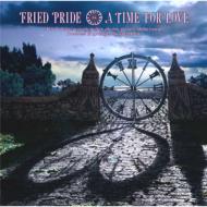 Fried Pride/A Time For Love