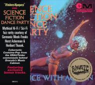 Science Fiction Corporation/Science Fiction Dance Party： Dance With Action