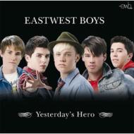 Eastwest Boys/Yesterday's Hero