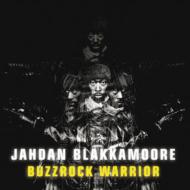 Jahdan Blakkamoore/Buzzrock Warrior