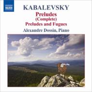 カバレフスキー（1904-1987）/Preludes： Dossin(P)