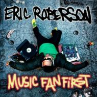 Eric Roberson/Music Fan First