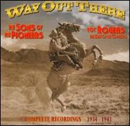 Sons Of The Pioneers/Way Out There Comp Commercial Recordings 1934-43