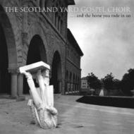 Scotland Yard Gospel Choir/And The Horse You Rode In On