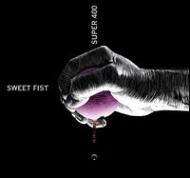 Super 400/Sweet Fist