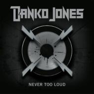 Danko Jones/Never Too Loud
