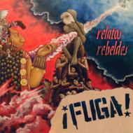 Fuga / Relatos Rebeldes