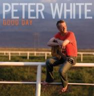 Peter White/Good Day