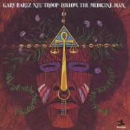 Gary Bartz / Follow The Medicine Man