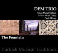 Dem Trio/Fountain： Turkish Musical Traditions (Digi)