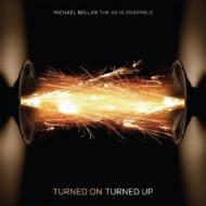 Michael Bellar/Turned On Turned Up