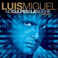 Luis Miguel/No Culpes A La Noche