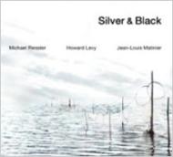Michael Riessler / Howard Levy / Jean Louis Matinier/Silver  Black