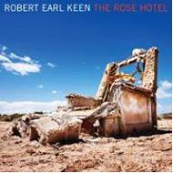 Robert Earl Keen/Rose Hotel