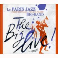 Paris Jazz Big Band/Big Live