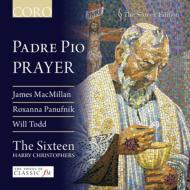 Padre Pio Prayer -MacMillan, R.Panufnik, Todd : Christophers / The Sixteen