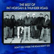 Pat Horgan ＆ Thunder Road/Best Of Pat Horgan ＆ Thunder Road