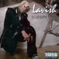 Lavish (Dance)/Da Last Rapper Standin (Ltd)