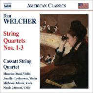 ウェルチャー、ダン（1948-）/String Quartet 1 2 3 ： Cassatt Sq