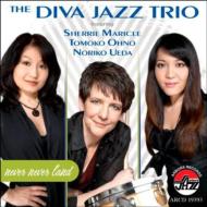 Diva Jazz Trio/Never Never Land