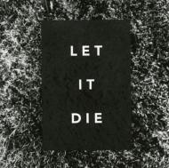 Let It Die