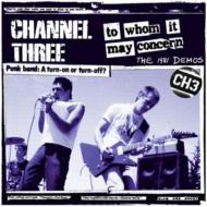 Channel 3/To Whom It May Concern