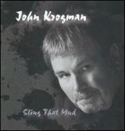 John Krogman/Sling That Mud