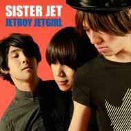 SISTER JET/Jetboy Jetgirl