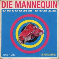 Die Mannequin/Unicorn Steak