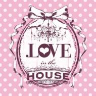 Various/.love In The House (Pps)