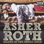 Asher Roth/Asleep In The Bread Aisle