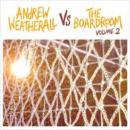 Andrew Weatherall/Andrew Weatherall Vs The Boardroom Vol.2