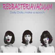 Dolly Dolly, make a epoch : RED BACTERIA VACUUM | HMV&BOOKS online ...