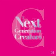 Next Generation Creators #03